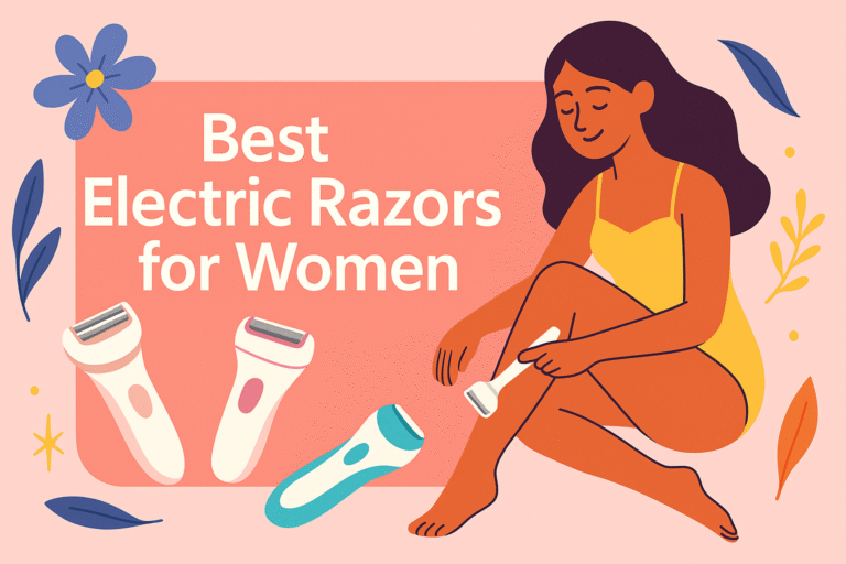 Best Electric Razors For Women